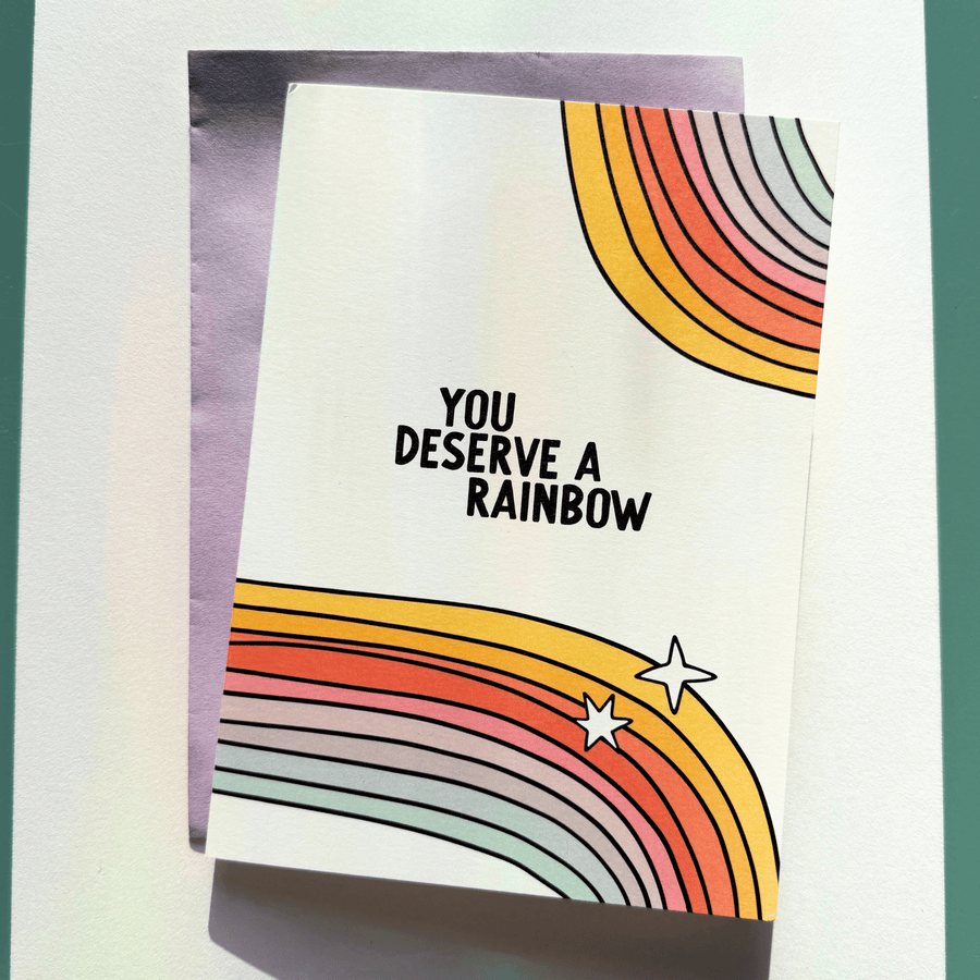 "YOU DESERVE A RAINBOW" STICKER CARD