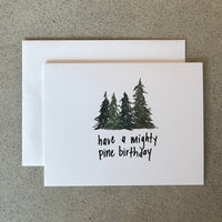 CARTE D'ANNIVERSAIRE - MIGHTY PINE